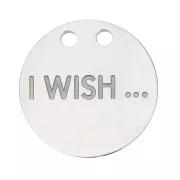 Dije redondo 13 mm doble agujeros - I Wish ... - Acero inoxidable x1