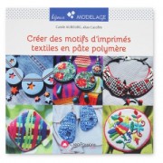 Créer des motifs d'imprimés textiles en pâte polymère|raw }}