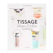 Tissage - Techniques et créations