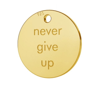 Dije Grabado Never give up 11 mm de Plata 925 Dorado con oro fino x1