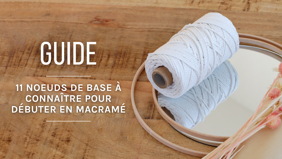 Aprende los diferentes nudos básicos del macramé